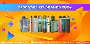 Read more about the article Top 10 Must-Try Vape Brands of 2024